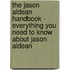 The Jason Aldean Handbook - Everything You Need to Know About Jason Aldean
