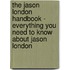The Jason London Handbook - Everything You Need to Know about Jason London