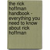 The Rick Hoffman Handbook - Everything You Need to Know about Rick Hoffman door Emily Smith