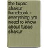 The Tupac Shakur Handbook - Everything You Need to Know about Tupac Shakur