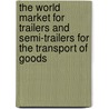 The World Market for Trailers and Semi-Trailers for the Transport of Goods door Icon Group International
