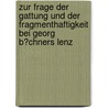 Zur Frage Der Gattung Und Der Fragmenthaftigkeit Bei Georg B�Chners Lenz by Ole Wagner