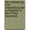 Die Entstehung Und Entwicklung Der Pr�Torianer in Der Fr�Hen Kaiserzeit door Marcel Jablonka