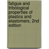 Fatigue and Tribological Properties of Plastics and Elastomers, 2nd Edition door Laurence W. McKeen