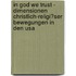 In God We Trust - Dimensionen Christlich-religi�ser Bewegungen In Den Usa