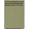 Kritische Betrachtung Der Geschichtsdidaktischen Position Hans S��Muths door Marcel Weitschat