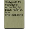 Studyguide for Managerial Accounting by Braun, Karen W., Isbn 9780132890540 door Cram101 Textbook Reviews