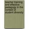 Teacher Training and Effective Pedagogy in the Context of Student Diversity door Richard E. Clark