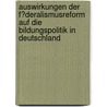 Auswirkungen Der F�Deralismusreform Auf Die Bildungspolitik in Deutschland door Herbert Flath