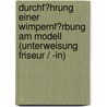 Durchf�Hrung Einer Wimpernf�Rbung Am Modell (Unterweisung Friseur / -In) door Sandra B�hnke