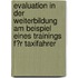 Evaluation in Der Weiterbildung Am Beispiel Eines Trainings F�R Taxifahrer