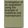 Investigation of an Acquisition Using the Example of Vodafone and Mannesmann door Stefanie N�chtern