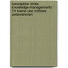 Konzeption Eines Knowledge-Managements F�R Kleine Und Mittlere Unternehmen by Boris Lantelme
