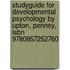 Studyguide for Developmental Psychology by Upton, Penney, Isbn 9780857252760