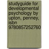 Studyguide for Developmental Psychology by Upton, Penney, Isbn 9780857252760 door Cram101 Textbook Reviews
