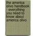 The America Olivo Handbook - Everything You Need to Know about America Olivo