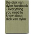 The Dick Van Dyke Handbook - Everything You Need to Know about Dick Van Dyke
