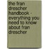 The Fran Drescher Handbook - Everything You Need to Know About Fran Drescher