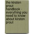 The Kirsten Prout Handbook - Everything You Need to Know about Kirsten Prout
