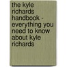 The Kyle Richards Handbook - Everything You Need to Know about Kyle Richards door Emily Smith