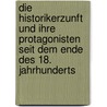 Die Historikerzunft Und Ihre Protagonisten Seit Dem Ende Des 18. Jahrhunderts door Katrin Reichwein