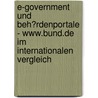 E-Government Und Beh�Rdenportale - Www.Bund.De Im Internationalen Vergleich by Kristina Wahl