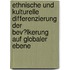 Ethnische Und Kulturelle Differenzierung Der Bev�Lkerung Auf Globaler Ebene