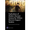 Implications of Modern Decision Science for Military Decision-Support Systems door Paul K. Davis