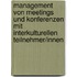 Management Von Meetings Und Konferenzen Mit Interkulturellen Teilnehmer/Innen