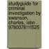 Studyguide for Criminal Investigation by Swanson, Charles, Isbn 9780078111525