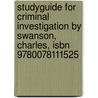 Studyguide for Criminal Investigation by Swanson, Charles, Isbn 9780078111525 door Cram101 Textbook Reviews