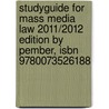 Studyguide for Mass Media Law 2011/2012 Edition by Pember, Isbn 9780073526188 door Cram101 Textbook Reviews