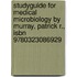 Studyguide for Medical Microbiology by Murray, Patrick R., Isbn 9780323086929