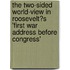 The Two-Sided World-View in Roosevelt�S 'First War Address Before Congress'