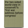 The Two-Sided World-View in Roosevelt�S 'First War Address Before Congress' by Renate Bagossy