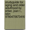 Studyguide for Aging and Older Adulthood by Erber, Joan T., Isbn 9780470673416 door Cram101 Textbook Reviews