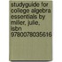 Studyguide for College Algebra Essentials by Miller, Julie, Isbn 9780078035616