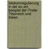 Telekomregulierung in Der Eu Am Beispiel Der L�Nder �Sterreich Und Italien by Alexander Fischer