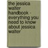 The Jessica Walter Handbook - Everything You Need to Know About Jessica Walter