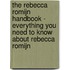 The Rebecca Romijn Handbook - Everything You Need to Know about Rebecca Romijn
