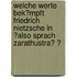 Welche Werte Bek�Mpft Friedrich Nietzsche in �Also Sprach Zarathustra� ?