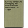 Aufstieg, Wandel Und Niedergang Des Mittelalterlichen 'Weltmarktes' Zu Br�Gge door Christian Schfer