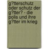 G�Tterschutz Oder Schutz Der G�Tter? - Die Polis Und Ihre G�Tter Im Krieg by Christine Kruse