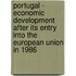 Portugal - Economic Development After Its Entry Into the European Union in 1986