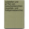 Aufstellen Und Pr�Fen Von Zwischenberichten (Quartals- Und Halbjahresberichte) door Daniel Steinberg