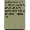 Millionaire in a Stetson (Mills & Boon Desire) (Colorado Cattle Barons - Book 4) door Barbara Dunlop