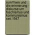 Rum�Nien Und Die Erinnerung - Diskurse Um Faschismus Und Kommunismus Seit 1947