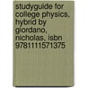 Studyguide for College Physics, Hybrid by Giordano, Nicholas, Isbn 9781111571375 door Cram101 Textbook Reviews
