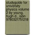 Studyguide for University Physics Volume 2 by Young, Hugh D., Isbn 9780321751218