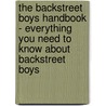 The Backstreet Boys Handbook - Everything You Need to Know about Backstreet Boys door Emily Smith